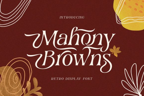 Mahony Browns Font for Creative Projects