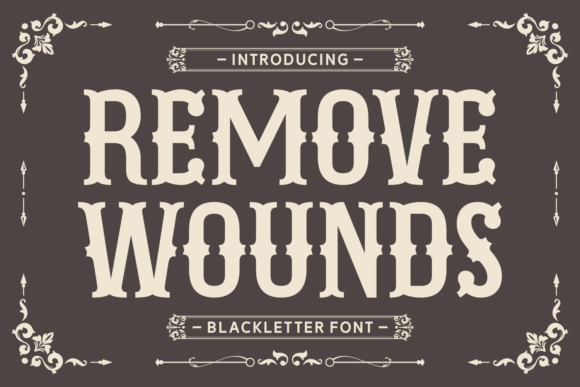 Remove Wounds: A Bold Blackletter Font